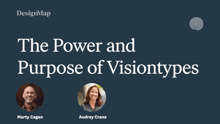 The Power of Product Visions: Insights from Marty Cagan